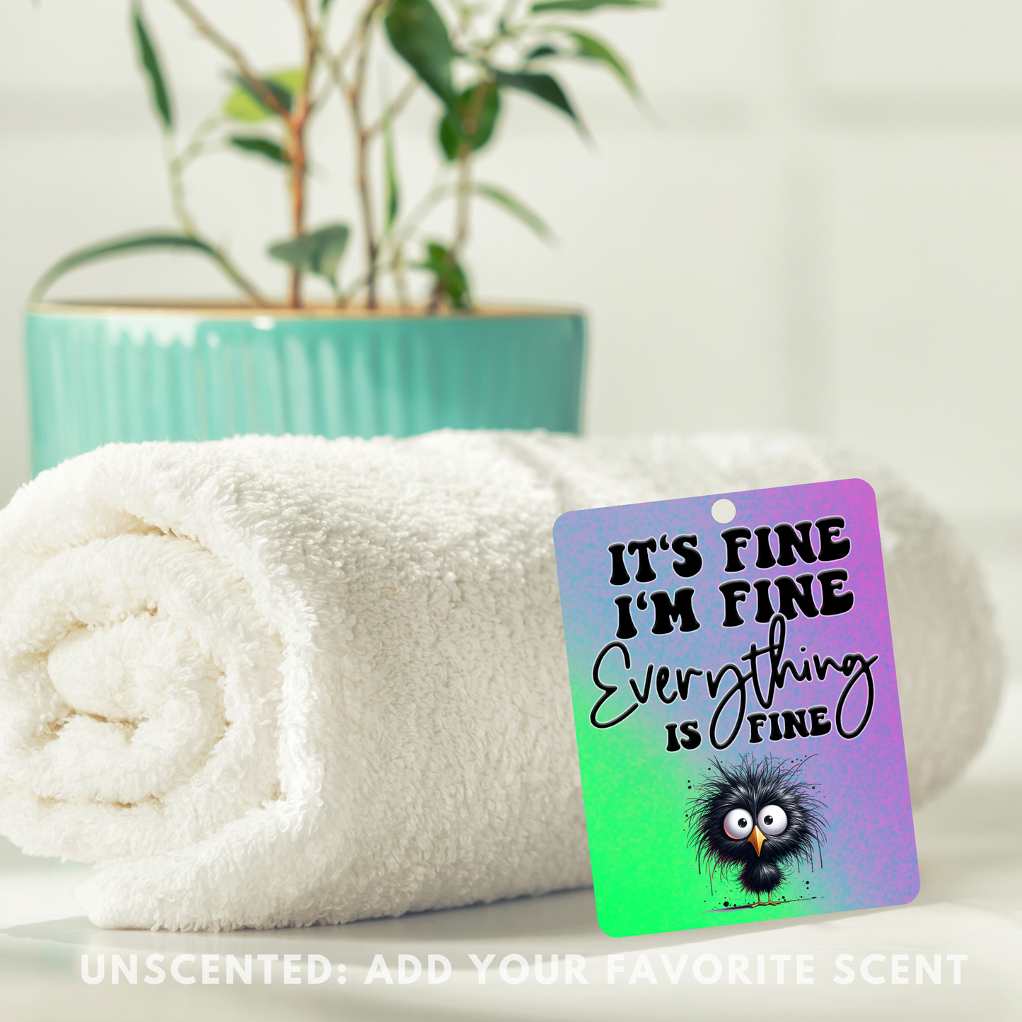 Purple Funny Freshener, Add Your Scent, Unscented Felt Freshie for Cars, Lockers, Closets: "It's Fine, I'm Fine, Everything's Fine"