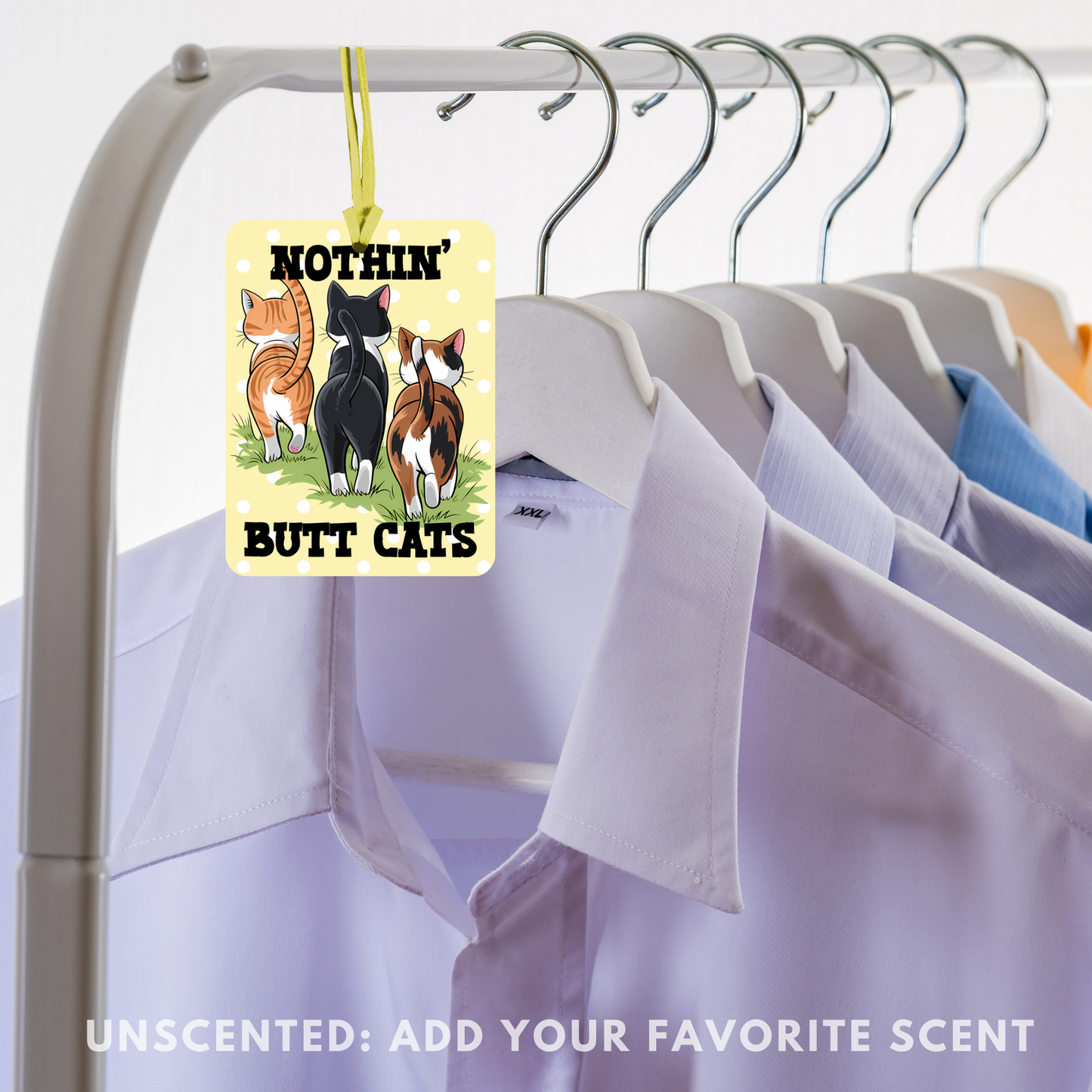 Funny Cat Freshie, Unscented Felt Freshener, Add Your Fragrance, for Cars, Closets, Lockers, Room: "Nothing Butt Cats"