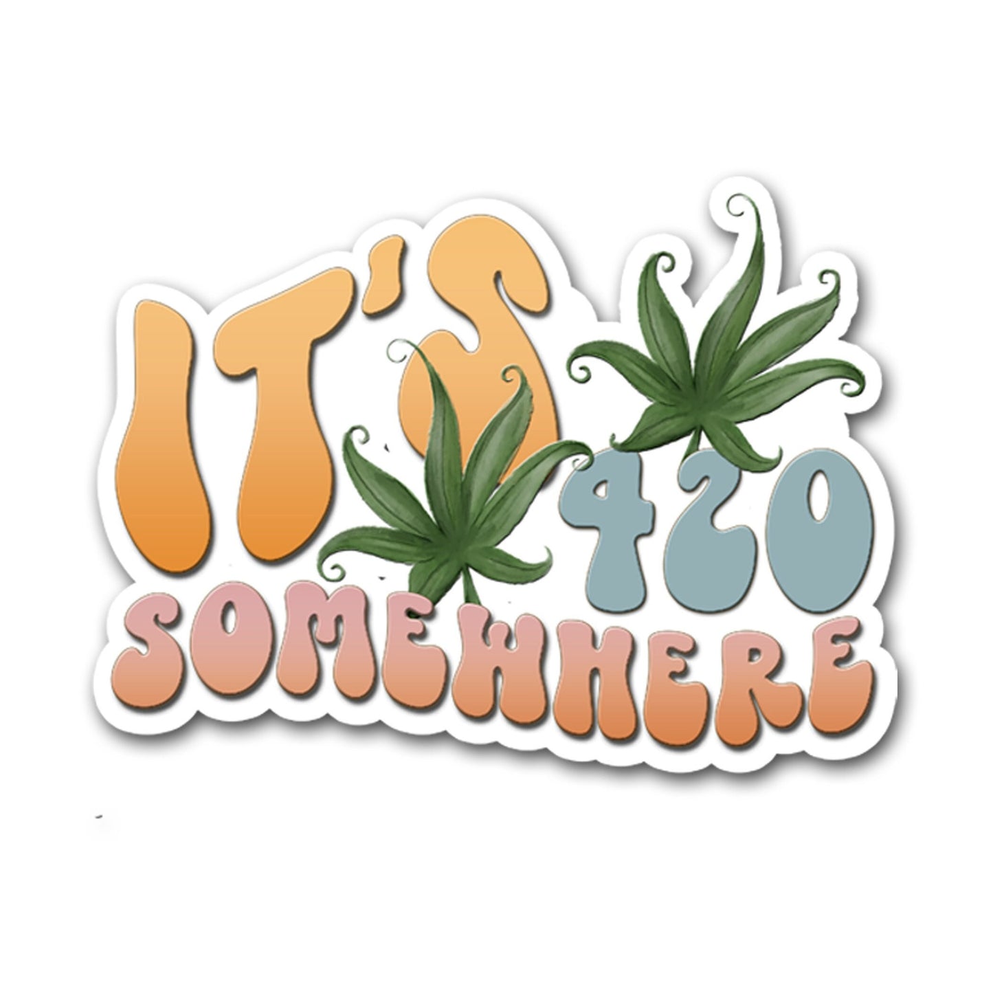 It&#39;s 420 Somewhere Custom Waterproof Sticker, Funny Cannabis Sticker, Stoner Sticker, Pot Leaf Decal, Marijana, Bulk Weed Sticker for Resale